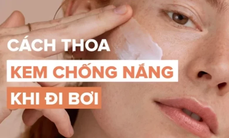 Bạn đã biết cách thoa kem chống nắng khi đi bơi chưa?