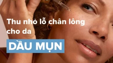 Hướng dẫn cách thu nhỏ lỗ chân lông cho da dầu mụn hiệu quả